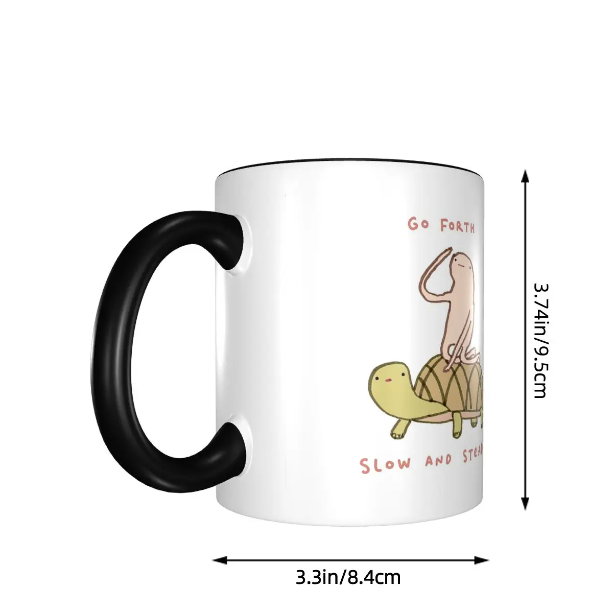 Honest Blob - Go Forth Slow And Steady Mug Funny Ceramic Coffee Cups Tea Mugs Milk Cup Drinkware Gifts for Woman Man