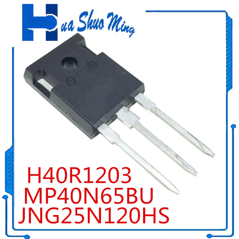 5Pcs/Lot  MP40N65BU  JNG25N120HS JNG30N120HS2 H40R1203 IHW40N120R3 TO-247