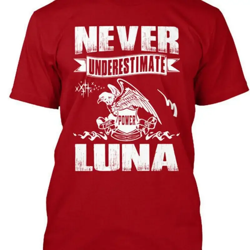 Fun Never Under estimate Power Of Luna Underestimate T Shirt Made in USA S 5XL