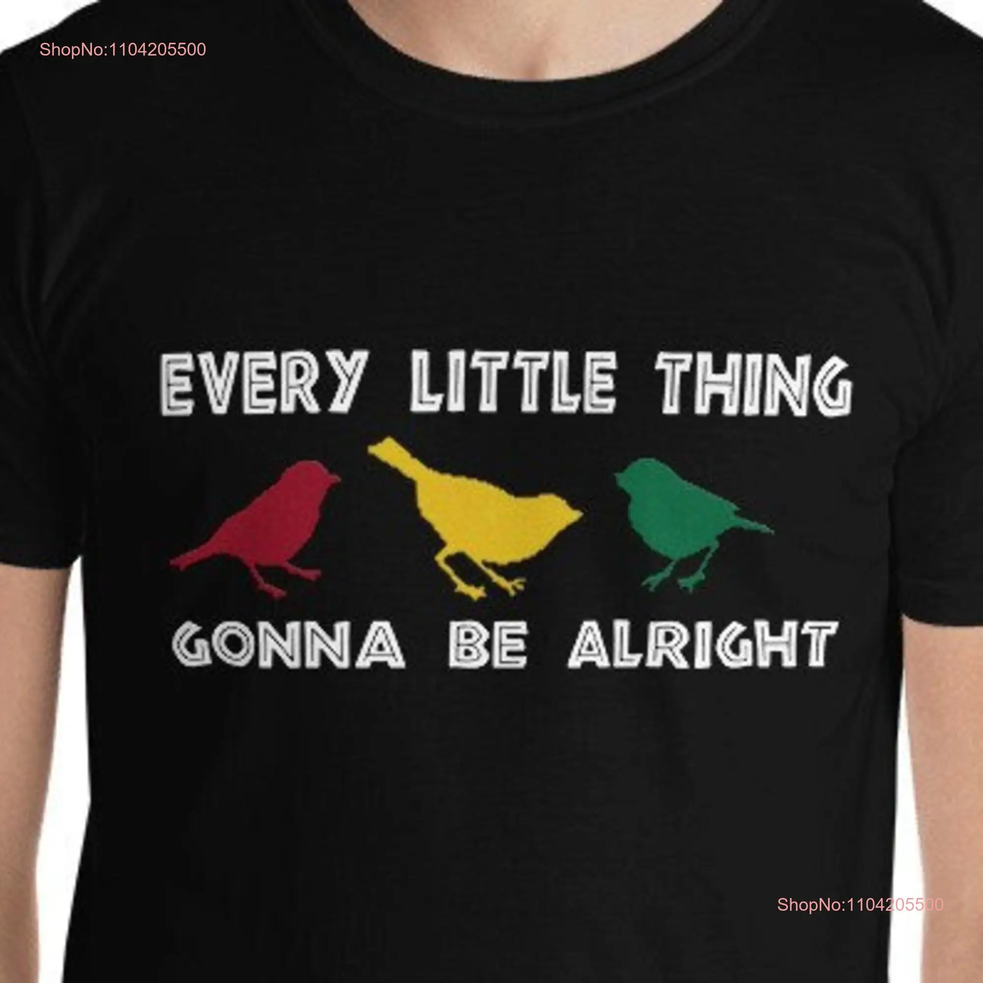 Jamaican Colors Bob Marley Fans 3 Birds Every Little Thing Gonna Be Alright  Reggae Fan T Shirt long or short sleeves