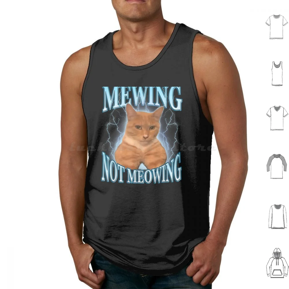Funny Cat Meme Mewing Looksmax Meowing Cat Trend Tank Tops Vest Sleeveless Cat Funny Meme Mewing Meowing Trend