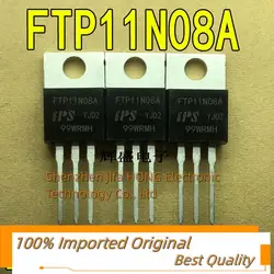 10PCS/Lot  FTP11N08 FTP11N08A TO-220  MOSFET 75V 100A Best QualityReally Stock Original