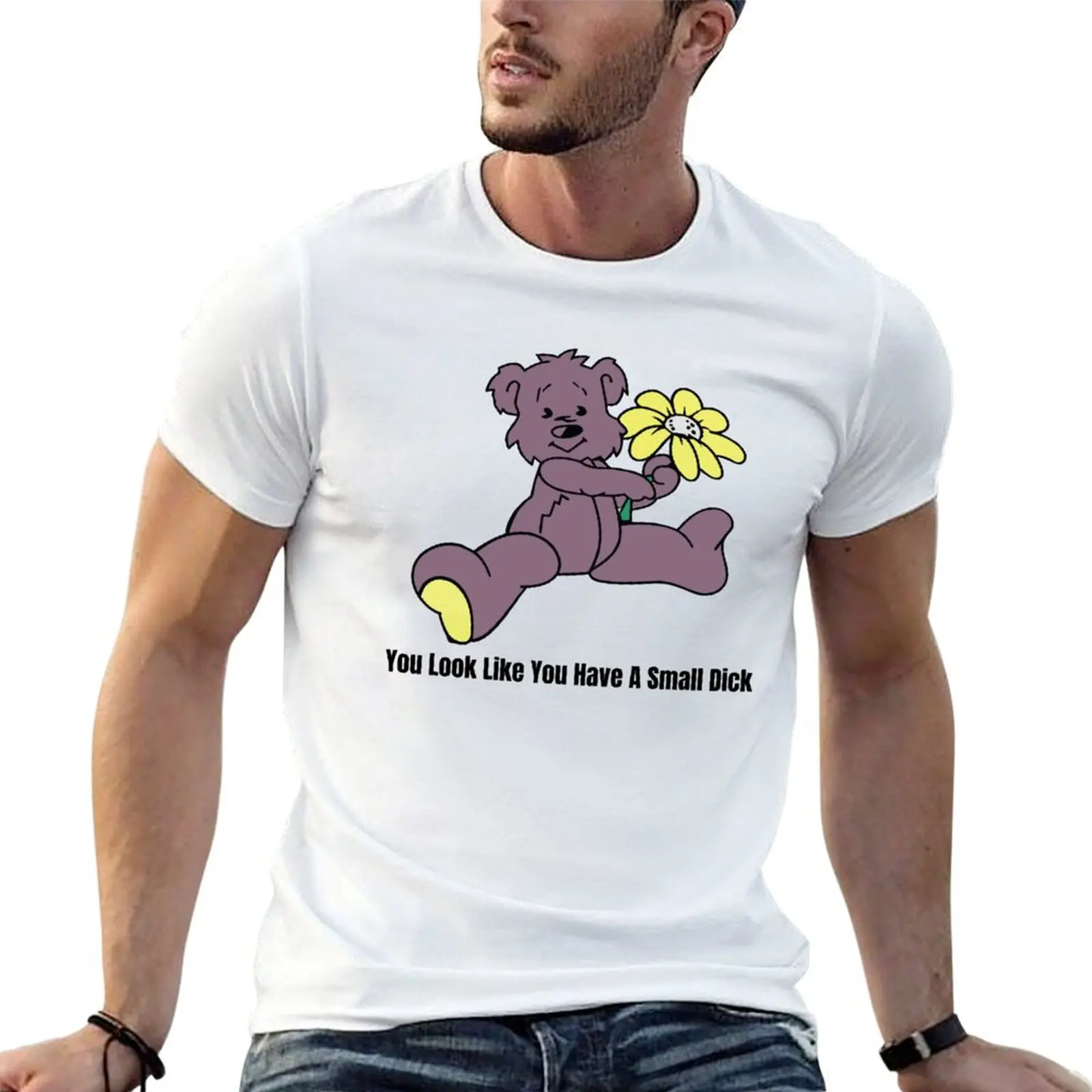 Copy of You Look Like Have A Small Dick T-Shirt Work Wear Simple Tee Shirt