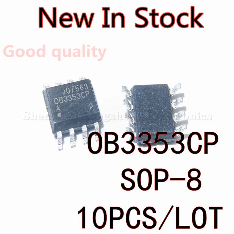 10PCS/LOT  OB3353CP OB3353 OB3353CPA SOP-8 SMD power management chip New In Stock