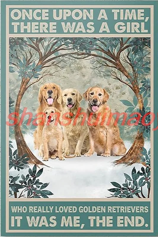 Once Upon A Time There was A Girl Golden Retrievers Vintage Tin Sign for Office Home Classroom Bathroom Decor Gifts Farmhou sign
