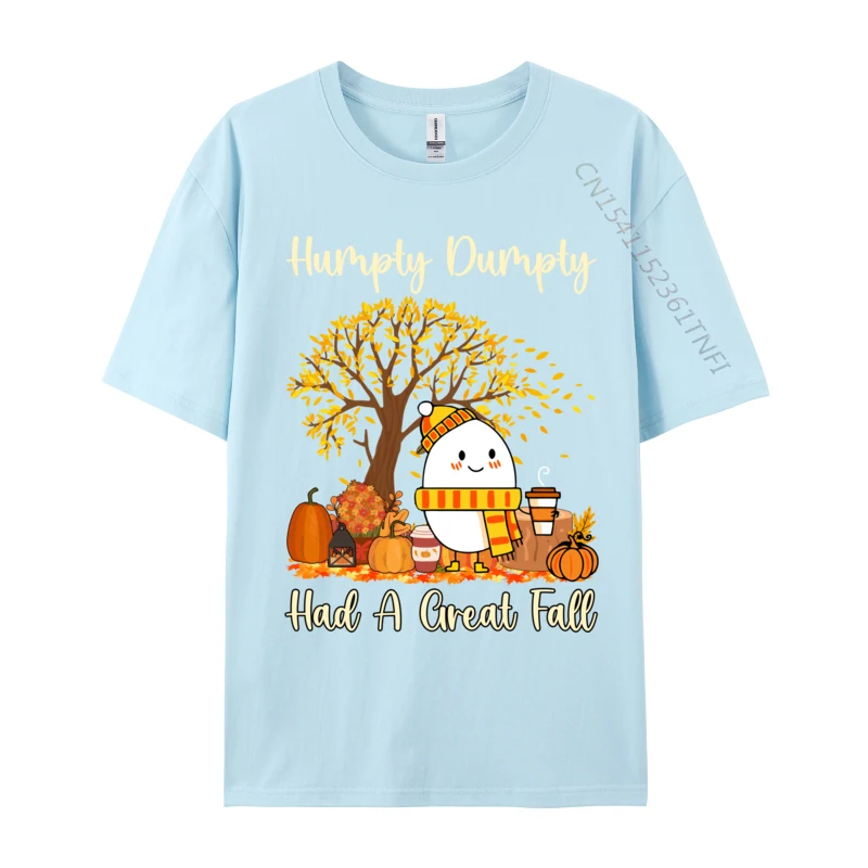 Humpty Dumpty Had A Great Fall Happy Fall Y all Thanksgiving Printed On Male T Shirt New Design Combed Cotton Tops & Tees