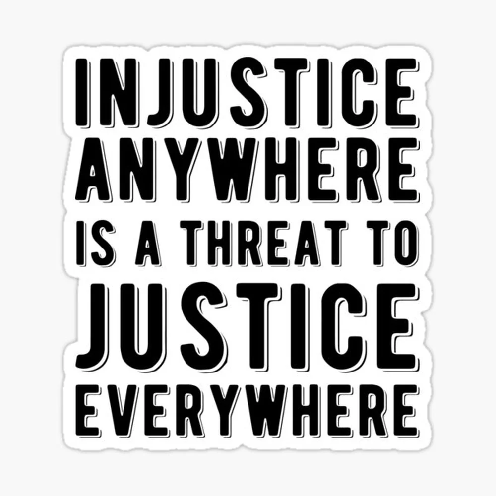 Injustice Anywhere I A Threat To Justice Everywhere | Civil Rights | Black History Sticker for Laptop Decor Bedroom Car Cute Car