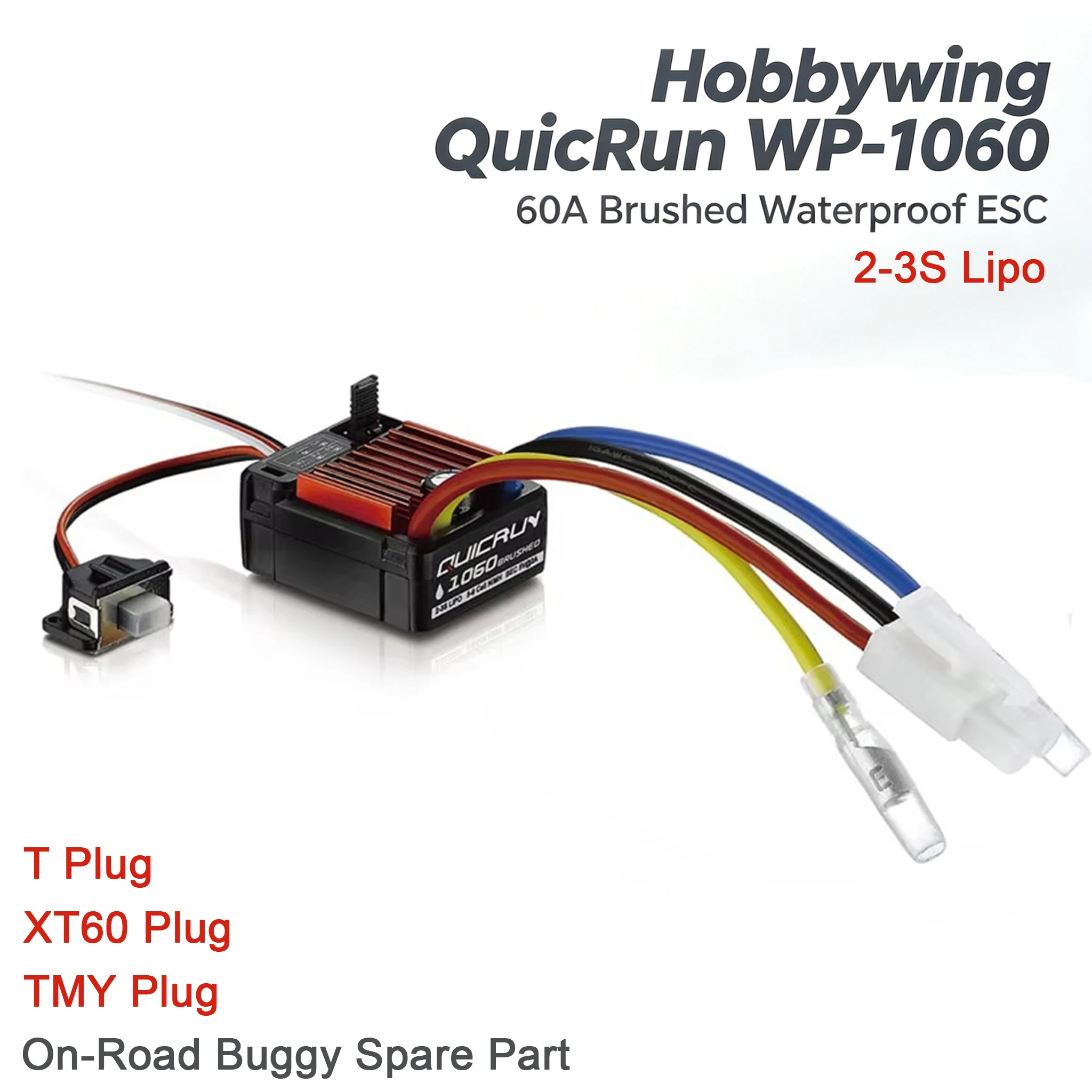 Hobbywing QuicRun WP-1060 60A Brushed Waterproof ESC with T/ XT60/TM Plug 2-3S Lipo for 1/10 On-Road Buggy RC Car Spare Part