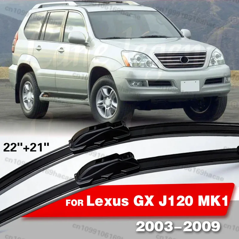 

For Lexus GX J120 MK1 2003 - 2009 2004 2005 2006 Front Wiper Blade Windshield Windscreen Window Brushes 22"+21" Car Accessories