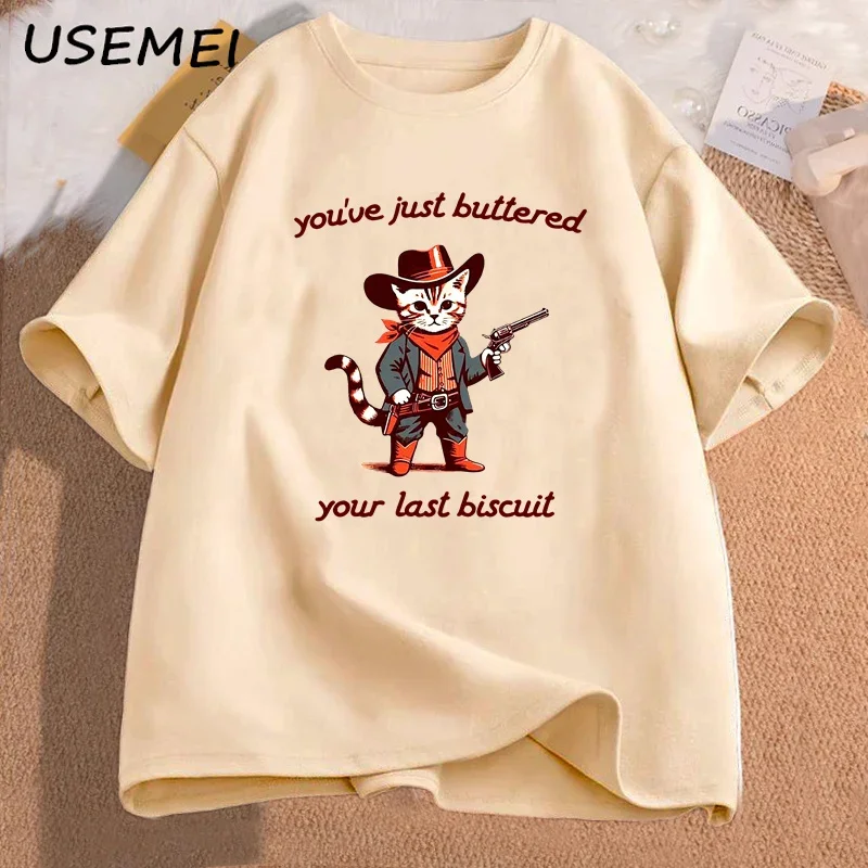 You've Just Buttered Your Last Biscuit T Shirt Women Funny Meowdy Partner T-Shirt Cowboy Cat Tshirt Cotton Round Neck Tees