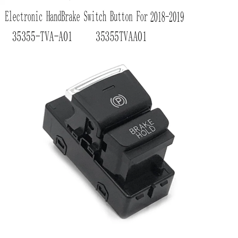 

A99F-Electronic Hand Brake Switch Electronic Parking Switch Handbrake Switch For Honda Accord 35355-TVA-A01 Parking Brake Button