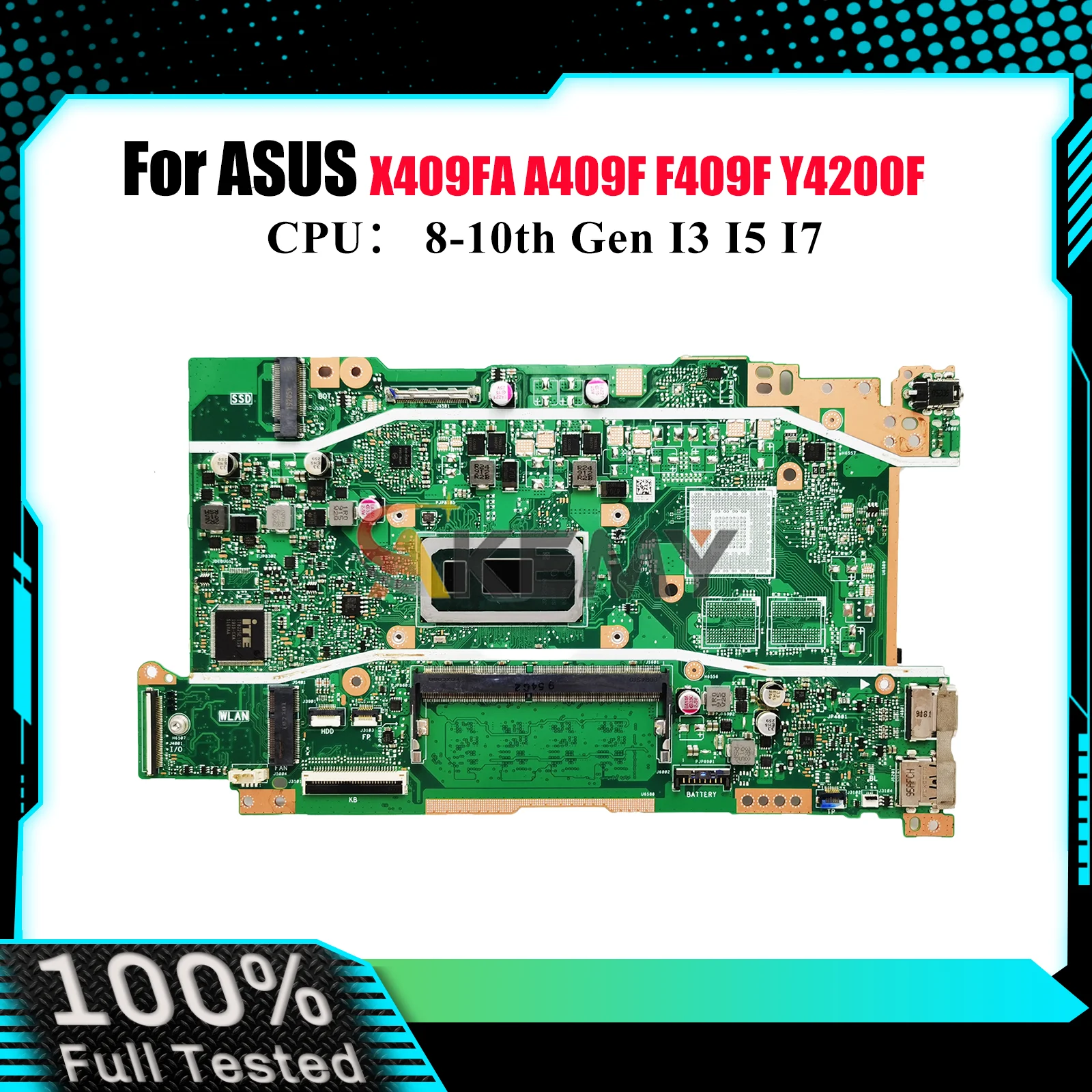 

X409FA Laptop Motherboard For ASUS A409F X409FB X409F F409F X409FJ Y4200F X409FL X409FAC Mainboard With I3 I5 I7 CPU 100% tests