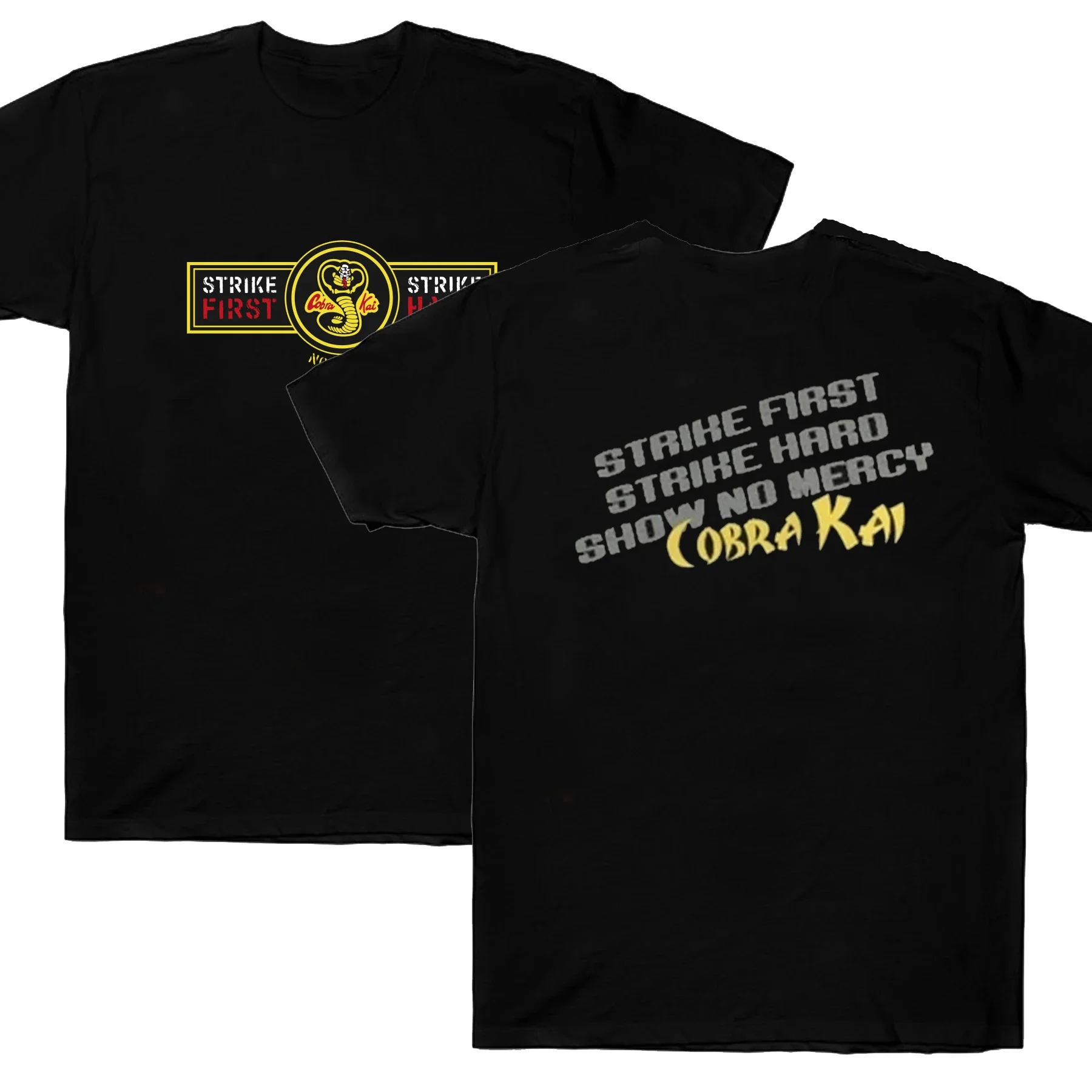 Strike First, Strike Hard, Show No Mercy Cobra Kai. Karate Movie T-Shirt. Summer Cotton Short Sleeve O-Neck Mens  T Shirt New