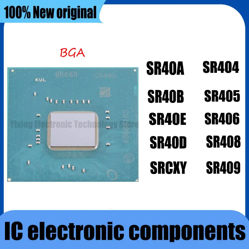 

1PCS NEW SR40A SR40E SR40D SR40B SRCXY SR404 SR405 SR406 SR408 SR409 FH82Q370 FH82H370 FH82Z390 BGA IC Chip