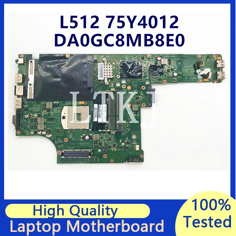 

Mainboard For Lenovo Thinkpad L512 75Y4012 DA0GC8MB8E0 HM65 Laptop Motherboard 100% Full Tested Working Well