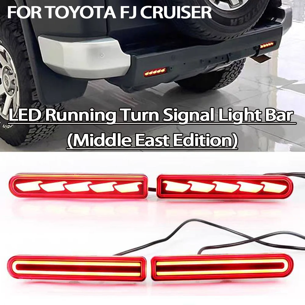 

1 Pair High quality LED Running Turn Signal Conversion Kit For Toyota FJ Cruiser Rear Bumper Lights (Middle East Edition)