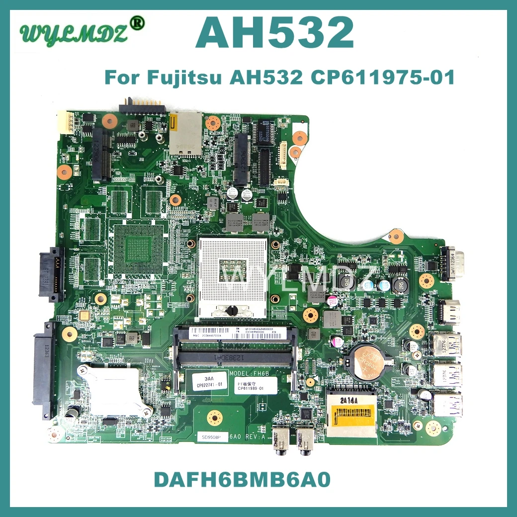 

AH532 Mainboard For Fujitsu AH532 CP611975-01 DAFH6BMB6A0 Laptop Motherboard 100% Tested OK