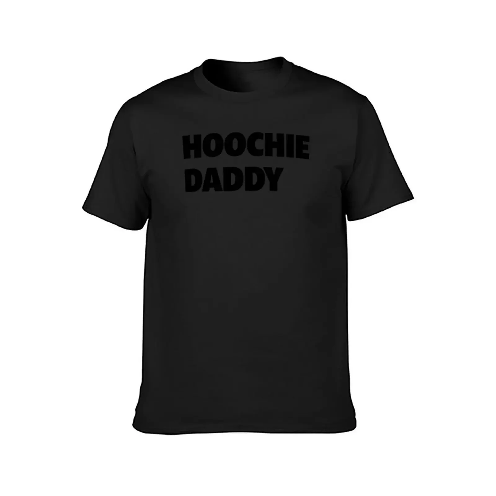 Hoochie Daddy Flat T-Shirt Blouse customs design your own funny t shirts for men