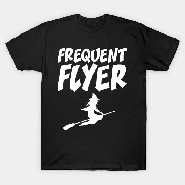 Funny Halloween Witch Frequent Flyer T-Shirt S-5XL Fast Shipping