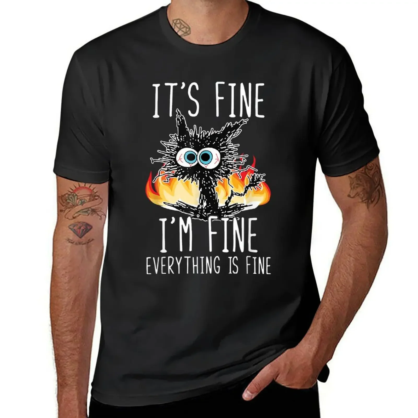 

Its Fine Im Fine Everything Is Fine Funny shirt, Funny Cat T-Shirt cute tops anime clothes graphics blanks men workout shirt