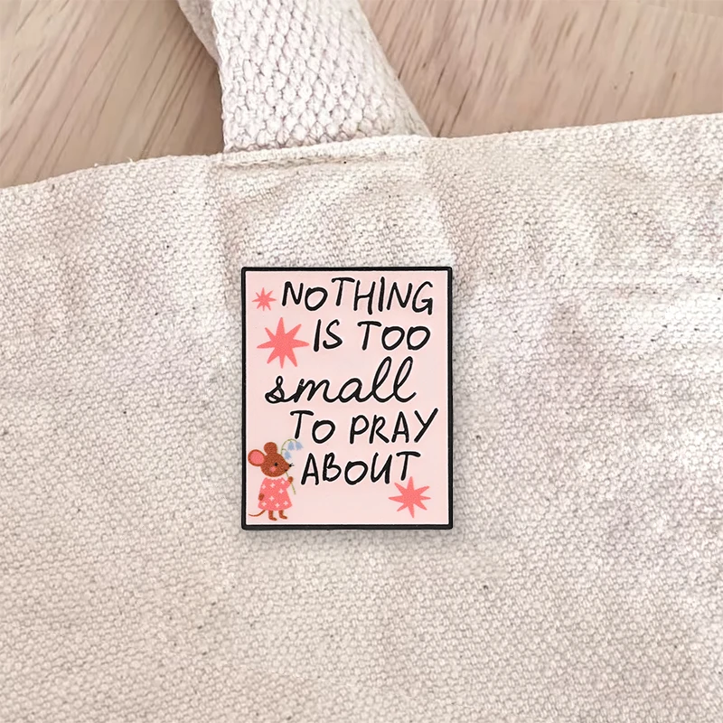 Nothing Is Too Small To Pray About Mouse Enamel Pin Inspirational Quote Brooch Pink Post-it note Lapel Badge Gift For Friends