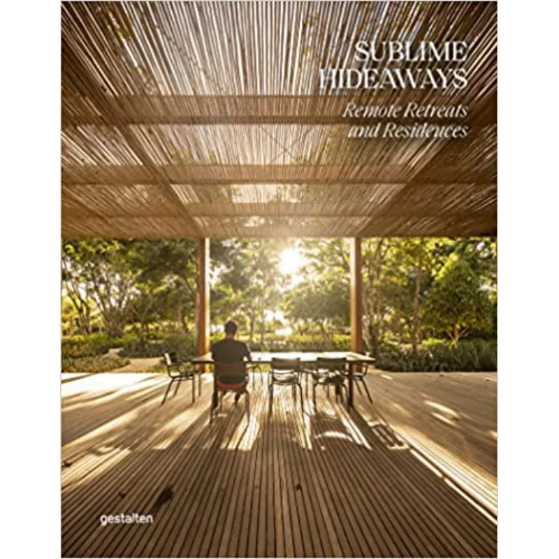 

Sublime Hideaways Remote Retreats And Residencies Gestalten Die Gestalten Verlag 9783967040913 Book