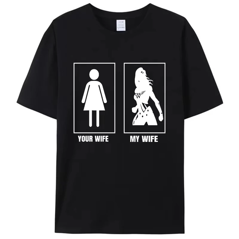 

2025 Funny Your Wife My Wife Super Women T-Shirt Tee Womes Clothing Y2k Tops Shirts
