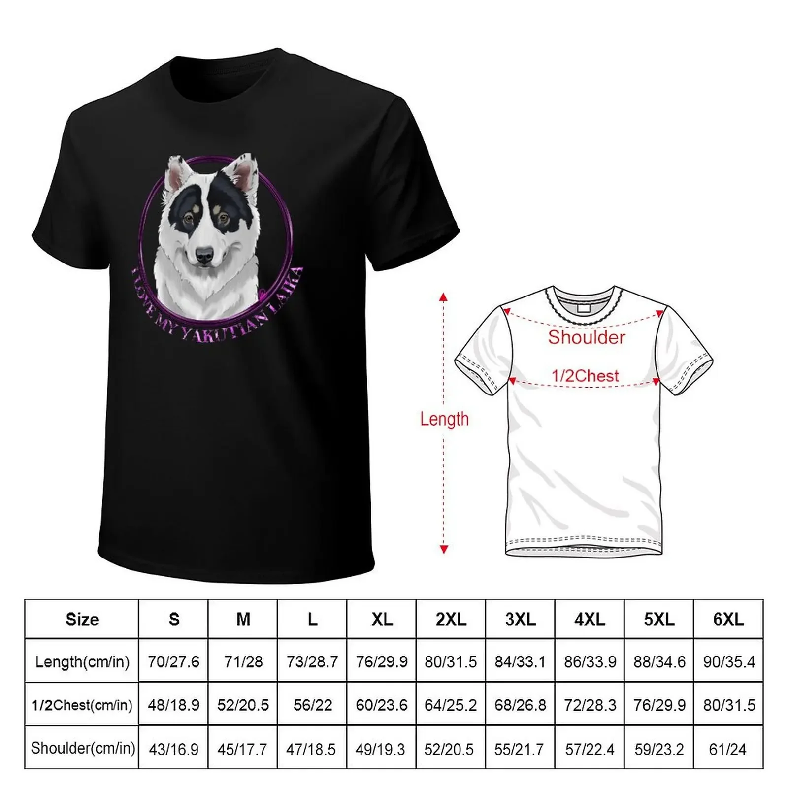 I Love My Yakutian Laika T-Shirt custom t shirt vintage clothes blanks customizeds t shirts for men