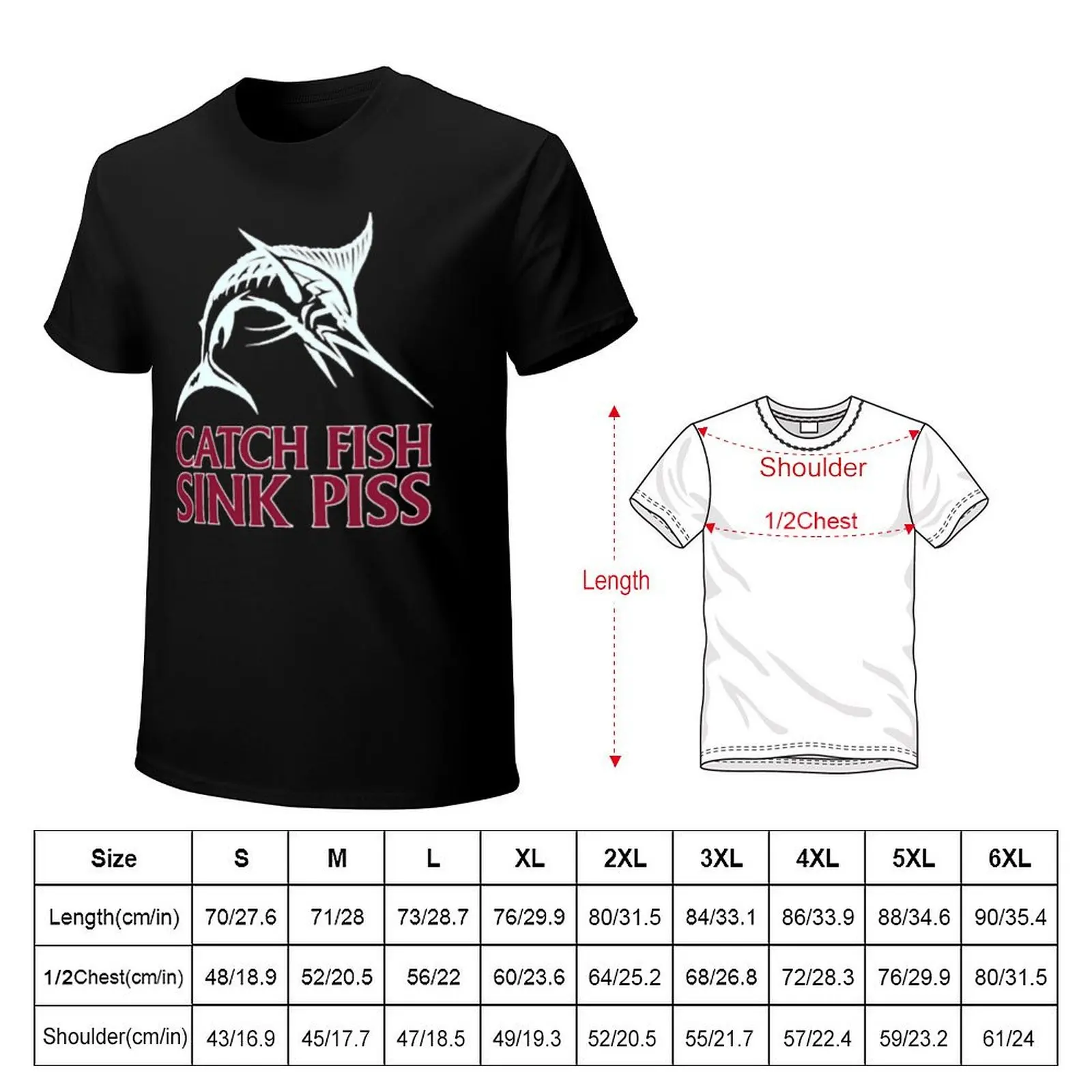 Catch Fish, Sink Piss - Black T-Shirt Work Wear Breathable Tee