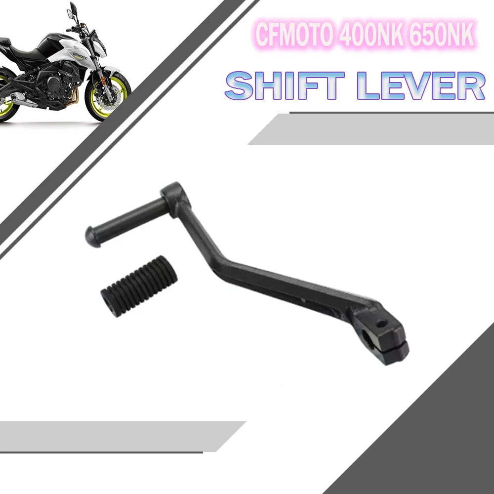 

Dla CFMOTO 400NK 650NK CF650NK CF400NK oryginalne akcesoria motocyklowe dźwignia zmiany biegów dźwignia zmiany biegów pedał wis