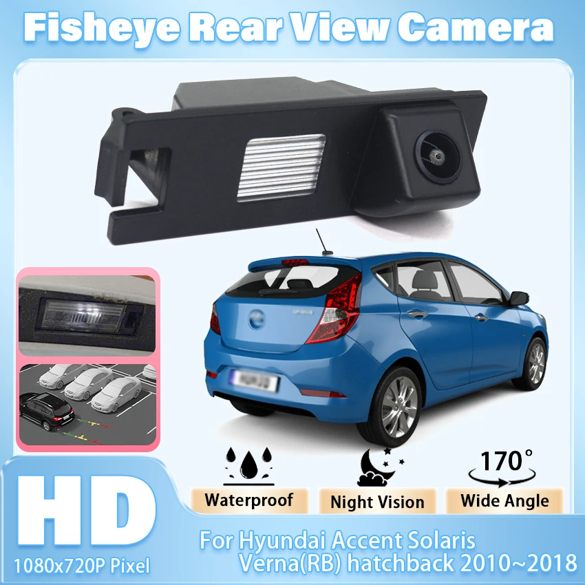 170° HD 1080P Special Vehicle Rear View Camera For Hyundai Accent Solaris Verna (RB) Hatchback 2010~2016 2017 2018 Accessories