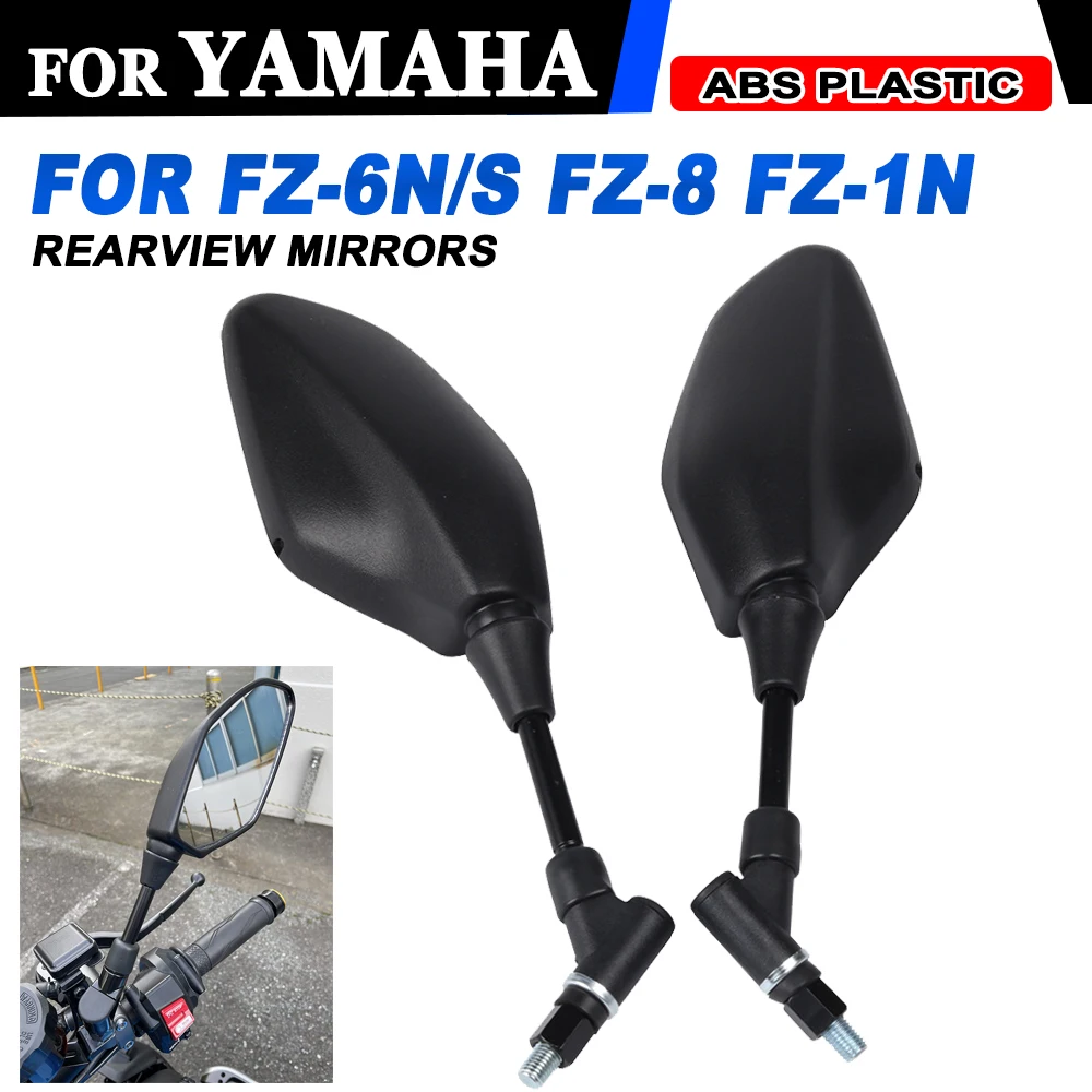 

For YAMAHA FZ6N FZ6S FZ 6N FZ8 FZ 8 FZ1N FZ 1N Fazer 250 YS125 Special Rearview Mirror Motorcycles Accessories Side View Mirror