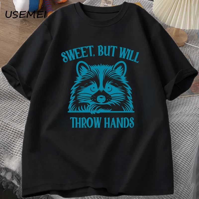 Sweet But Will Throw Hands Pritned T-shirt Men Women Funny Raccoon Meme T Shirt Trash Panda Tshirt Summer Cotton Unisex Tops