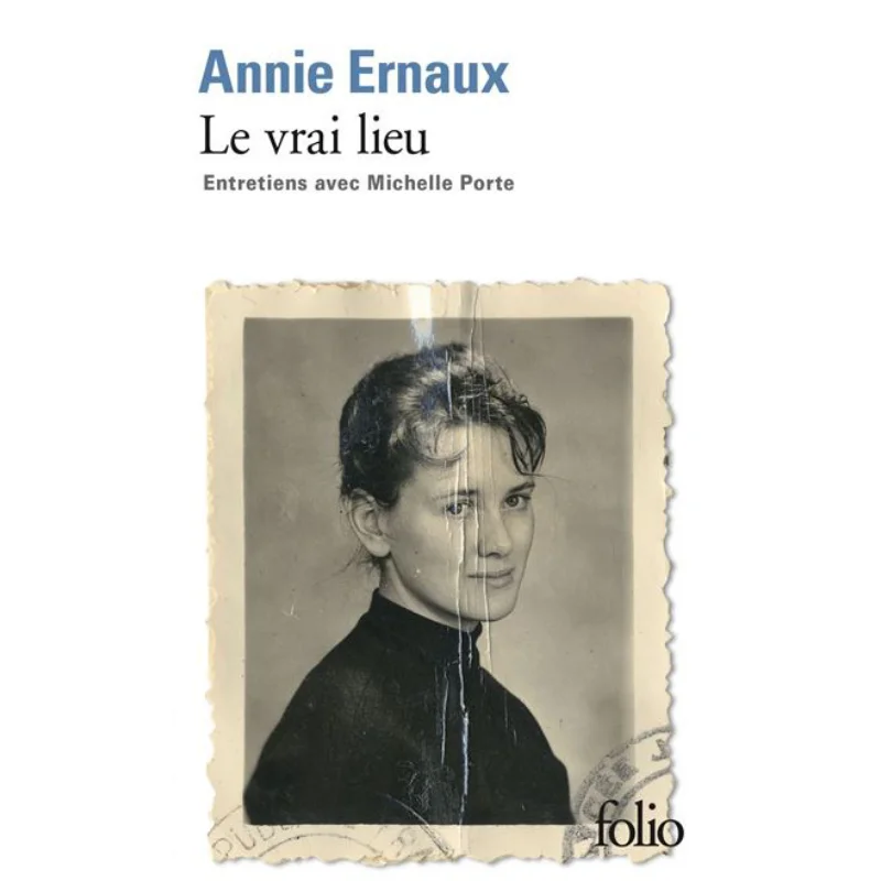 كتاب LE VRAI LIEU ANNIE Ernaux Gallimard 9782072779657