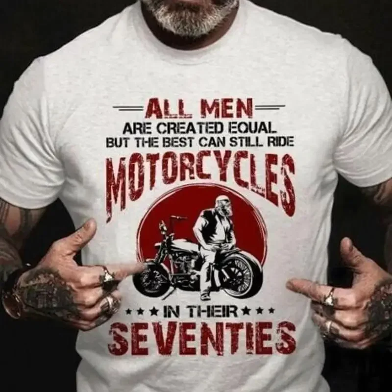 Biker The Best Men Can Still Ride Motorcycles In Their Seventies Tshirt Men