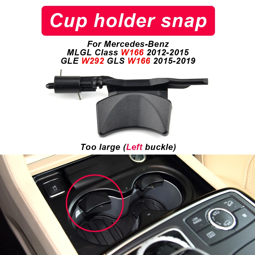 

LHD For Mercedes Benz GL ML GLS GLE Class W166 W292 Car Center Console Water Cup Stand NEW Holder Fixing Buckle 12-19 1666806402