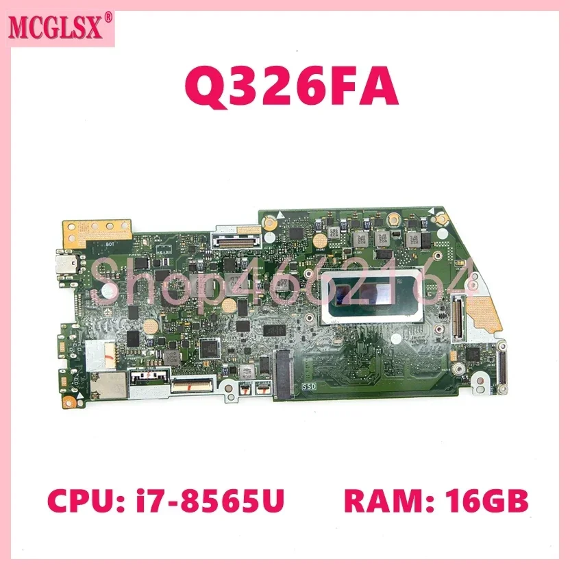 Q326FA With i7-8565U CPU 16GB-RAM Notebook Mainboard For Asus ZenBook Q326 Q326F Q326FA Laptop Motherboard 100% Tested OK