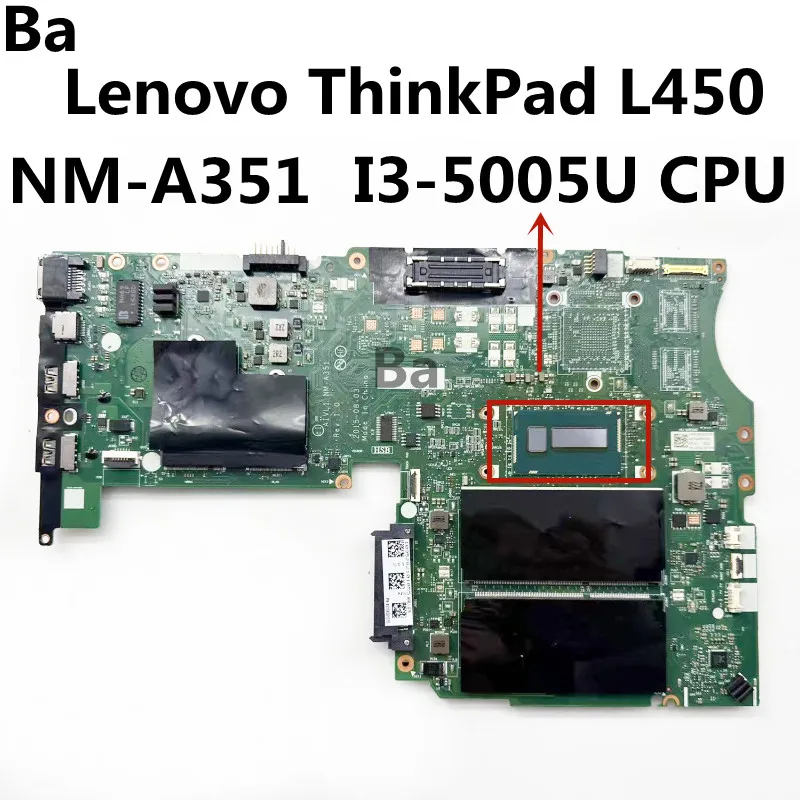 

For Lenovo ThinkPad L450 notebook PC Motherboard NM-A351 Motherboard With i3-5005U CPU 100% test OK