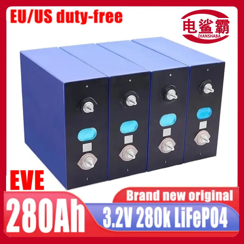 3.2V 280Ah 280K for DIY 12V 24V 48V original LiFePO4 EVE A-level battery cells 6000+cycle A-level, lithium battery pack excludin