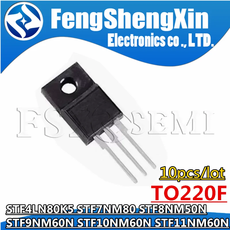 

10pcs STF4LN80K5 STF7NM80 STF8NM50N STF9NM60N STF10NM60N STF11NM60N 4LN80K5 F7NM80 F8NM50N F9NM60N 10NM60N F11NM60N TO220F