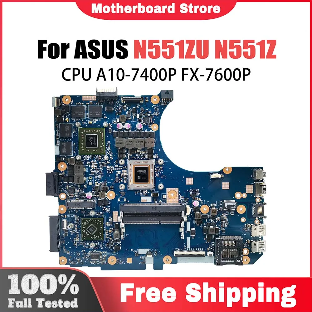 

Notebook Mainboard For ASUS N551Z N551ZU N551ZU Laptop Motherboard With A10-7400P FX-7600P CPU V2G GPU 100% Tested OK