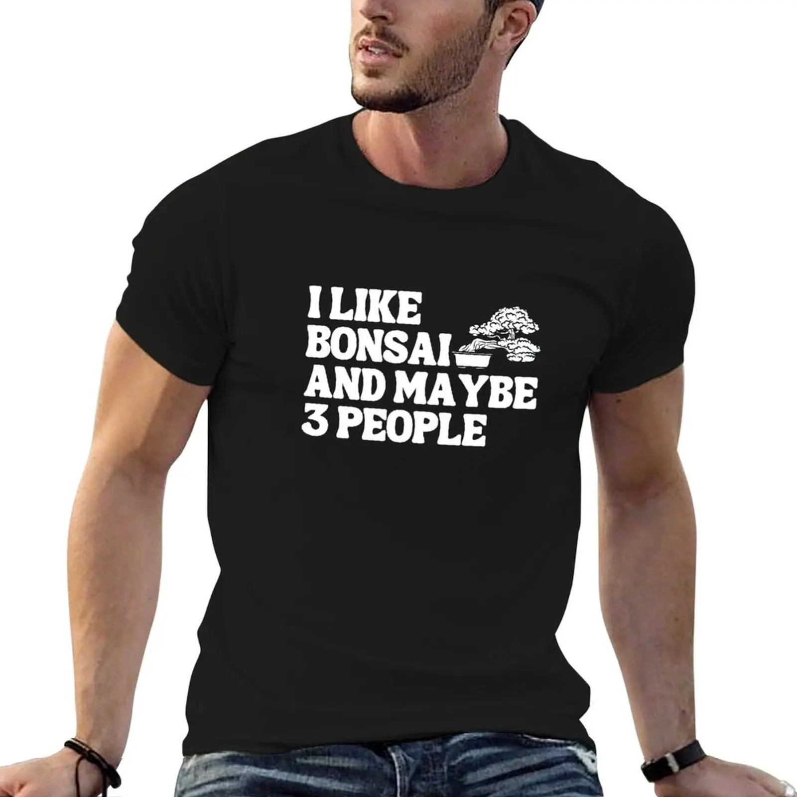 

I Like Bonsai And Maybe 3 People Funny Bonsai T-Shirt shirts graphic tees graphics plus sizes t shirts for men cotton