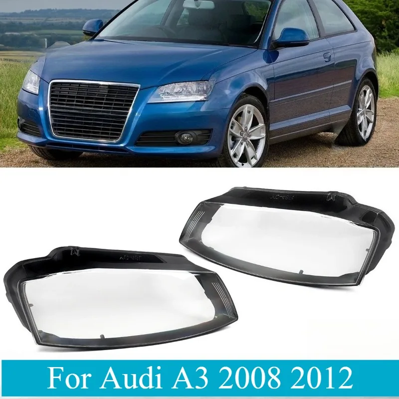 

For Audi A3 2008 2012 Headlight Lens Cover Shell Clear Front Headlamp Lampshade Housing Replacement for 8P Headlight Assembly