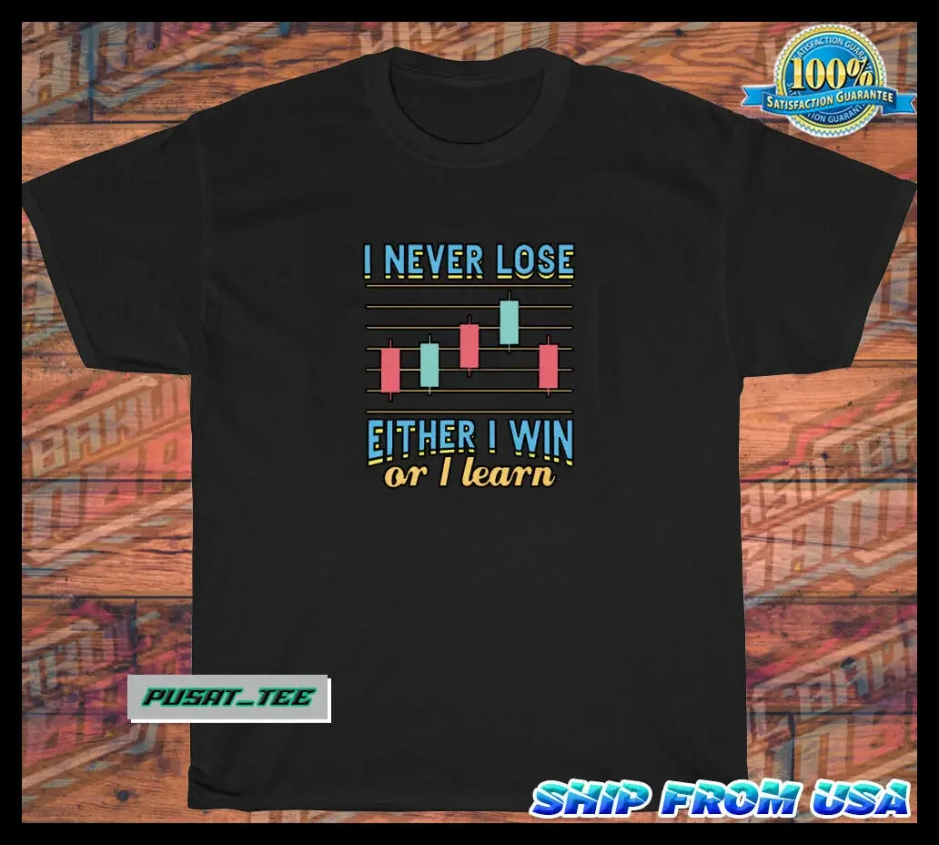 I Never Lose either I Win or Learn American Funny Logo Men's T-Shirt SIZE S-5XL