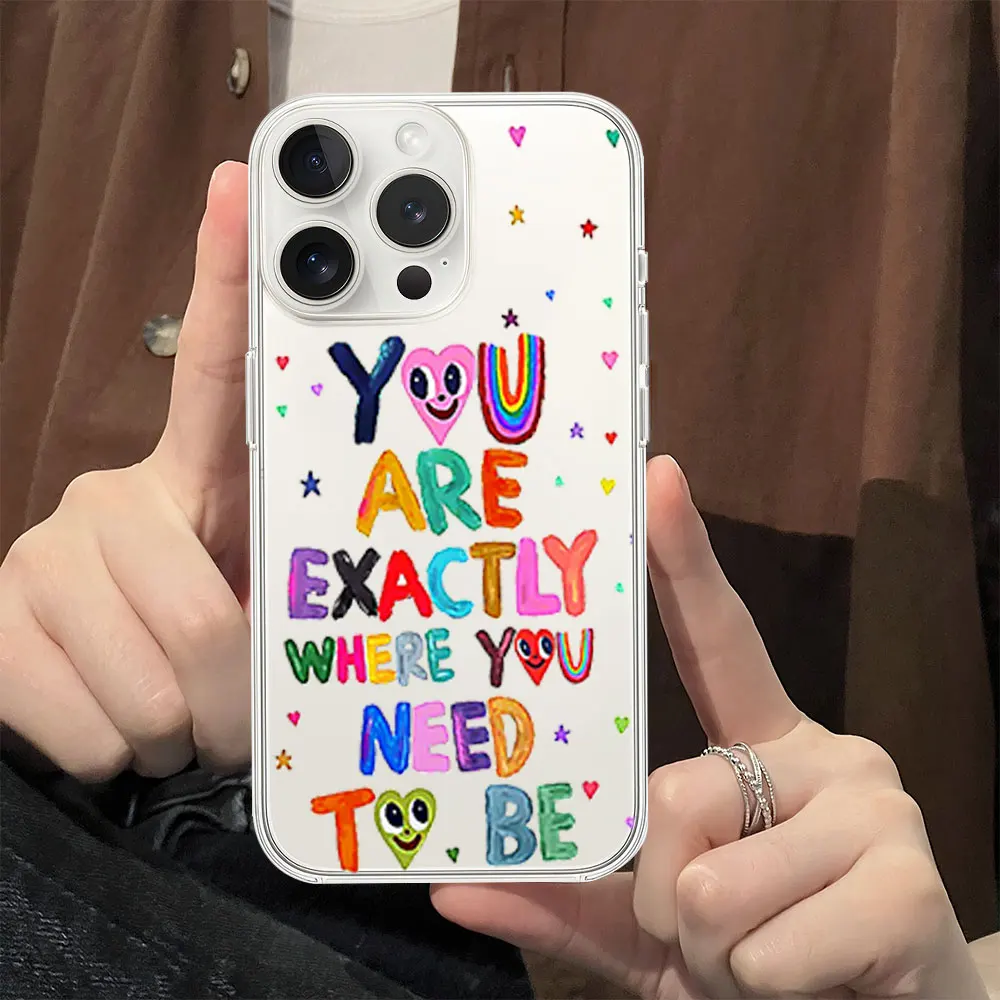 Karol G You Are Exactly Where You Need To Be Phone Case for iPhone 11 12 13 14 15 16 Max Pro Plus Transparent Soft Shell