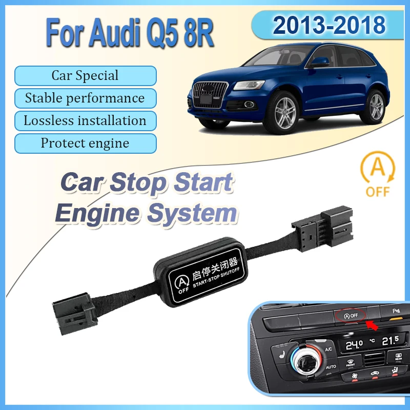 

Start-stop For Audi Q5 8R 2013~2018 Car Stop Start Engine System Off Device Plug Cables Dual Mode Automatic Auto Accessories