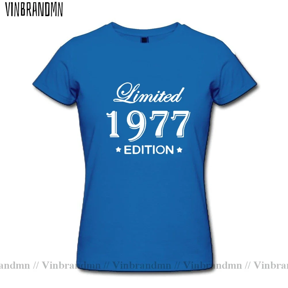 Newest Born In 1977 T Shirt woman Cotton O-neck Short Sleeve Limited Edition 1977 T-shirts Birthday Gift female Tshirt Tops Tees