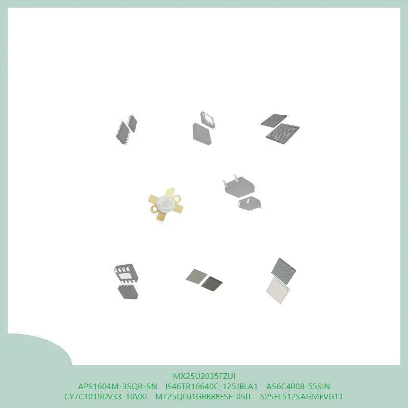mx25u2035fzui-aps1604m-3sqr-sn-is46tr16640c-125jbla1-as6c4008-55sin-cy7c1019dv33-10vxi-mt25ql01gbbb8esf-0sit-s25fl512sagmfvg11