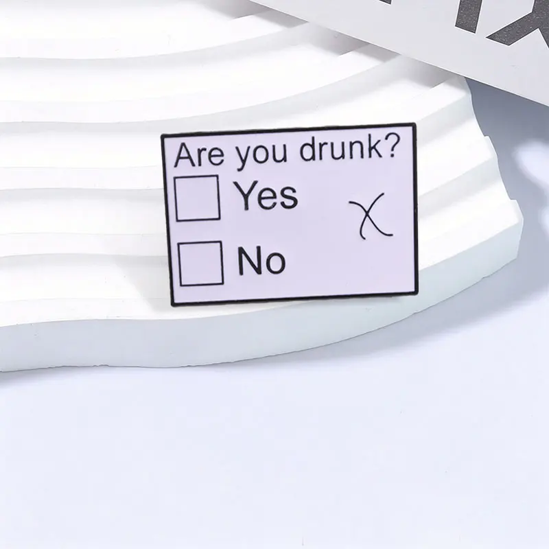 Are You Drunk Cartoon Questionnaire Enamel Pins Funny Social Humor Yes No Options & Cross Mark Brooch Decor Badge Jewelry Gifts