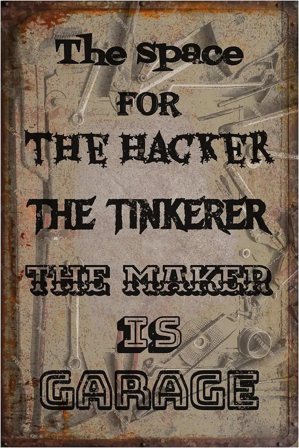 The Space for The Hacker The Thinker The Maker is Garage Metal Sign, Garage Vintage Metal Tin Signs for Cafes Bars Pubs Shop Wal